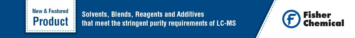 11679_solvents_blends_additives_LC-MS_Banner 11679_solvents_blends_additives_LC-MS_Banner